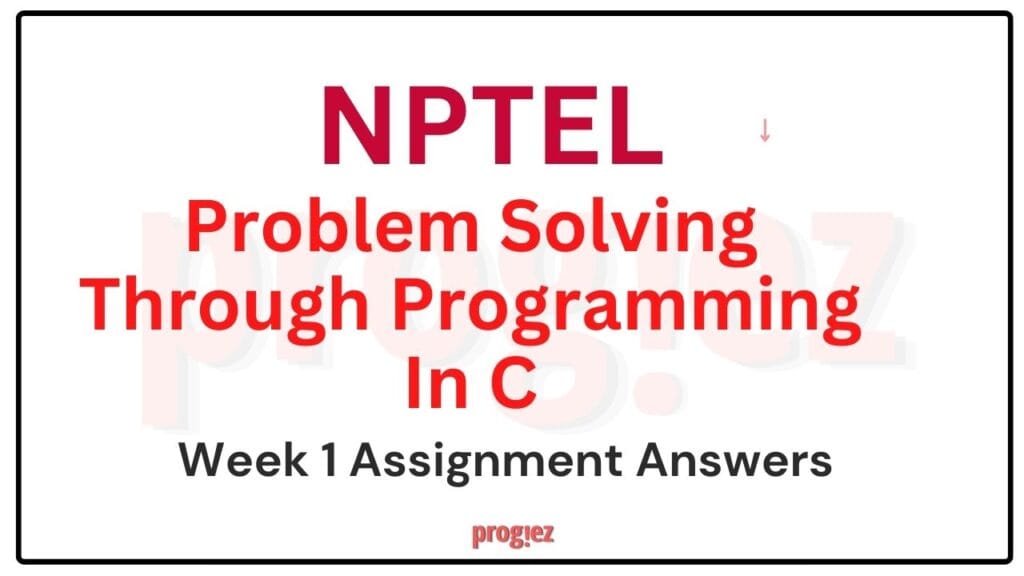 Problem Solving Through Programming In C Week 1 Answers