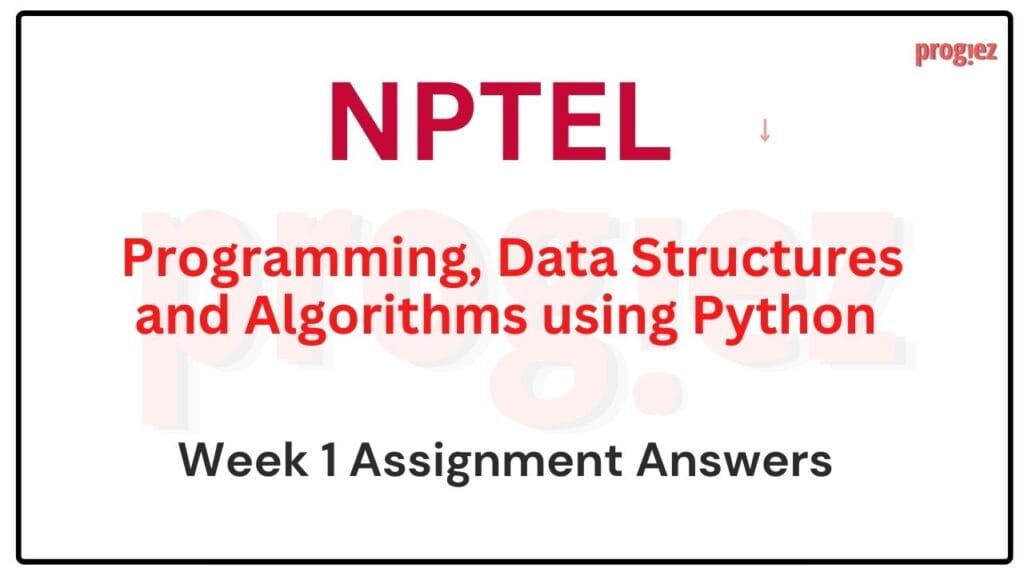 Programming, Data Structures and Algorithms using Python Nptel Week 1 Answers