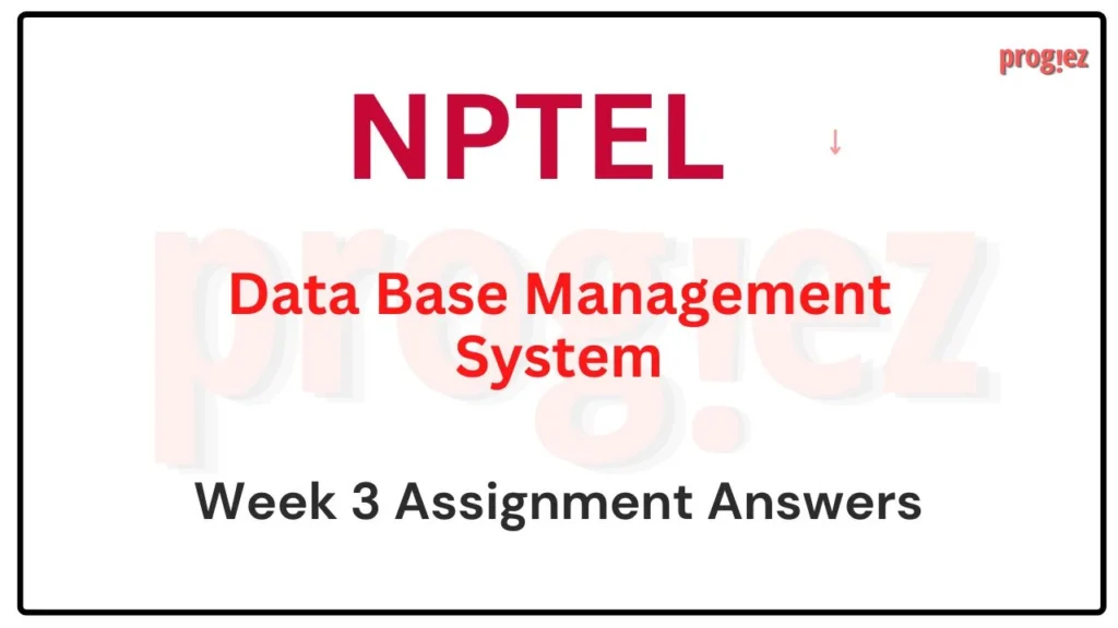 Database Management System Nptel  Assignment 3 Answers