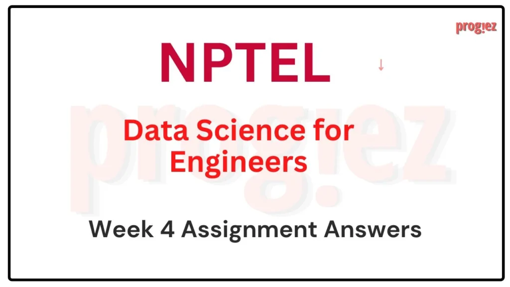 Nptel Data Science for Engineers Assignment 4 Answers