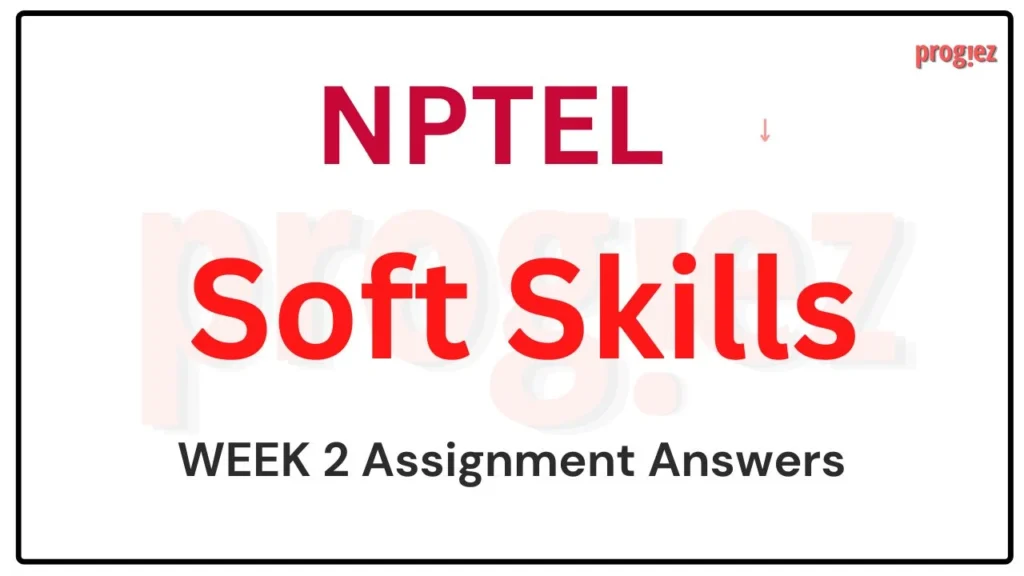 Image for Soft Skills Nptel Week 2 Assignment Answers 