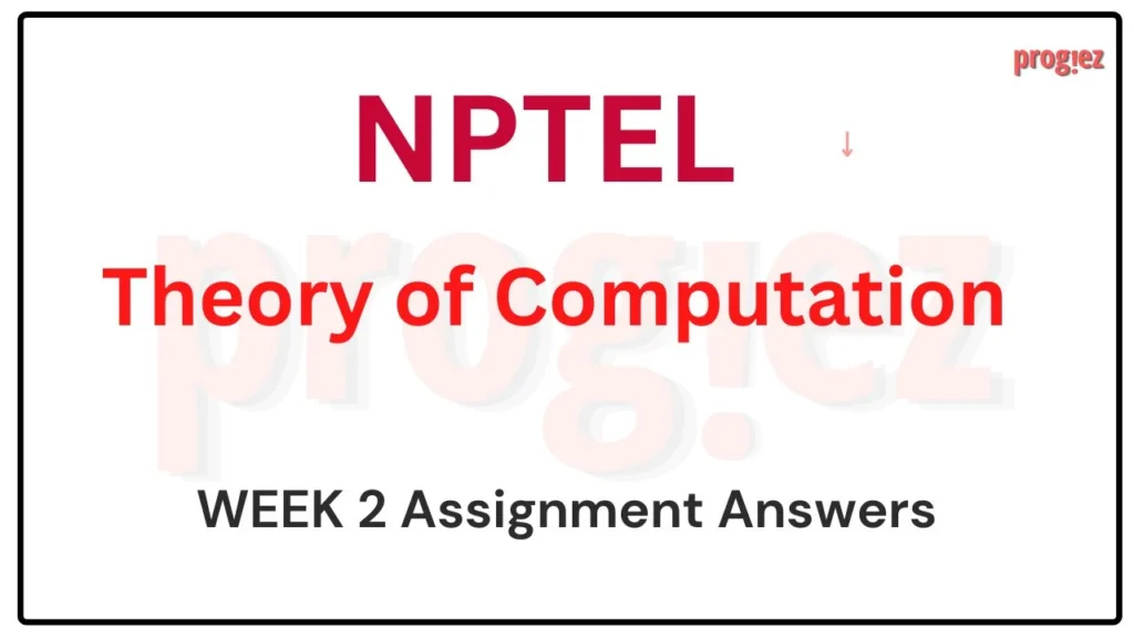 Theory of Computation Week 2 Nptel Assignment Answers