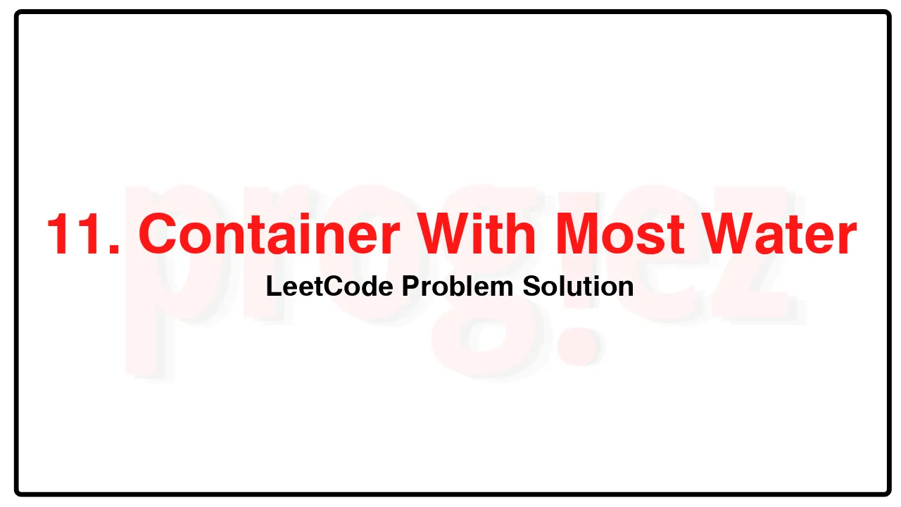 11. Container With Most Water LeetCode Solution image