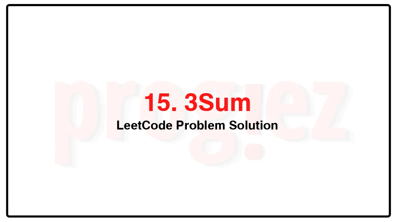 15. 3Sum LeetCode Solution image