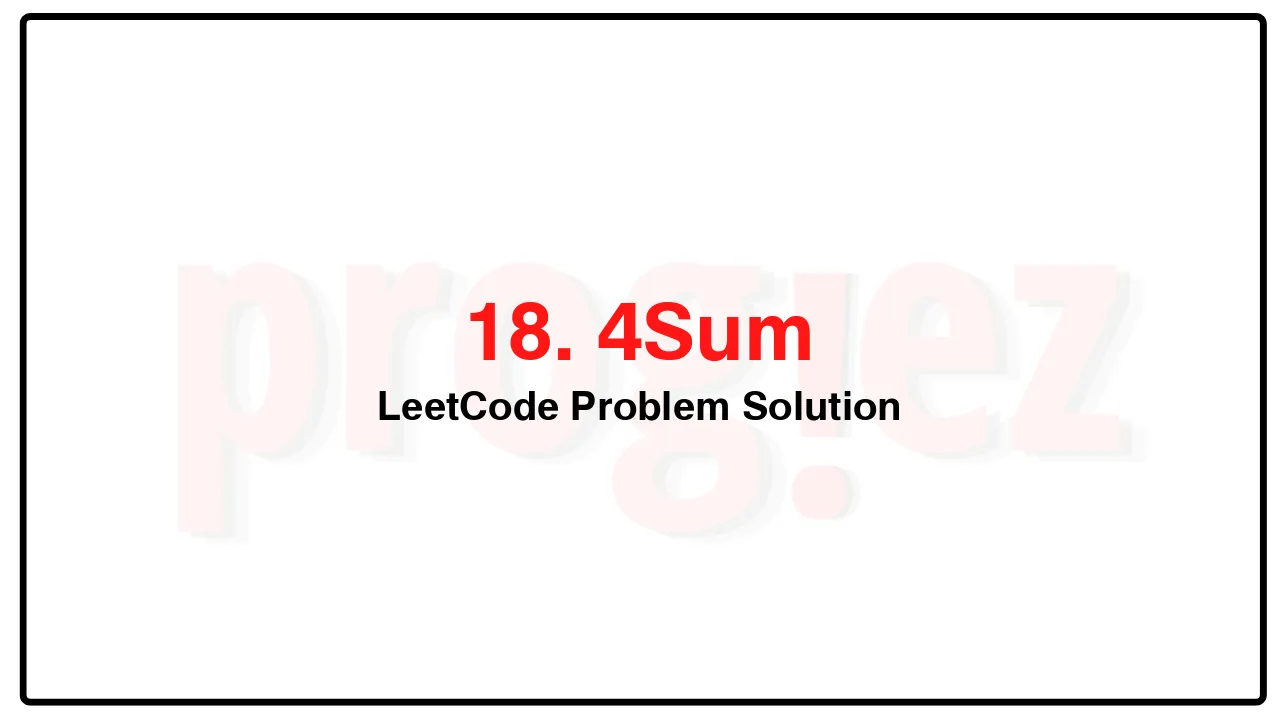 18. 4Sum LeetCode Solution image