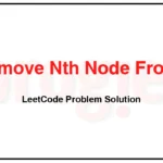 19-Remove-Nth-Node-From-End-of-List-LeetCode-Problem-Solution