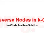 25-Reverse-Nodes-in-k-Group-LeetCode-Problem-Solution