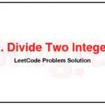 29-Divide-Two-Integers-LeetCode-Problem-Solution