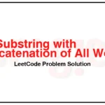 30-Substring-with-Concatenation-of-All-Words-LeetCode-Problem-Solution