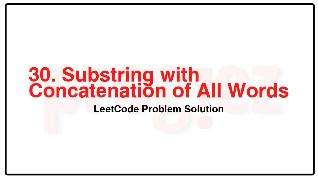 30. Substring with Concatenation of All Words LeetCode Solution image