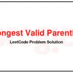 32-Longest-Valid-Parentheses-LeetCode-Problem-Solution