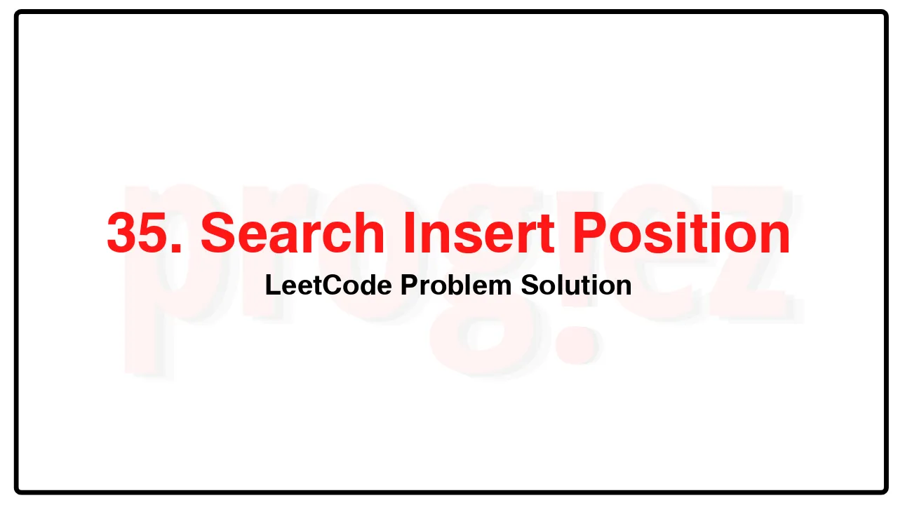 35. Search Insert Position LeetCode Solution image