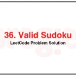 36-Valid-Sudoku-LeetCode-Problem-Solution