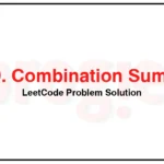 40-Combination-Sum-II-LeetCode-Problem-Solution