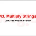 43-Multiply-Strings-LeetCode-Problem-Solution