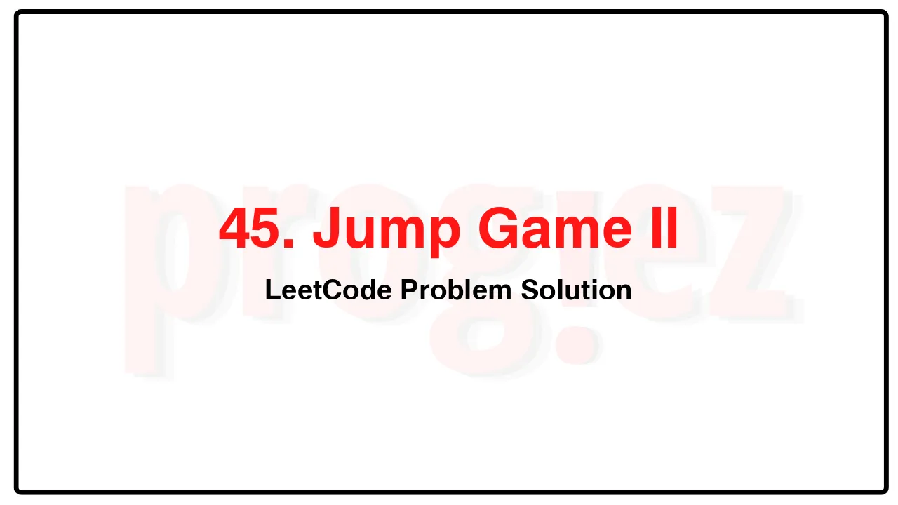 45. Jump Game II LeetCode Solution image