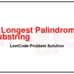 5-Longest-Palindromic-Substring-LeetCode-Problem-Solution