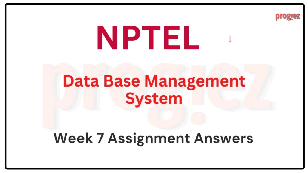 Nptel Database Management System Assignment 7 Answers