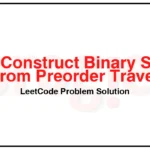 1008-Construct-Binary-Search-Tree-from-Preorder-Traversal-LeetCode-Problem-Solution