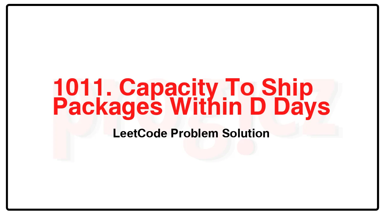 1011. Capacity To Ship Packages Within D Days LeetCode Solution image