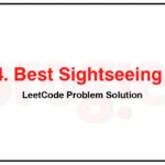 1014-Best-Sightseeing-Pair-LeetCode-Problem-Solution