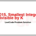 1015-Smallest-Integer-Divisible-by-K-LeetCode-Problem-Solution