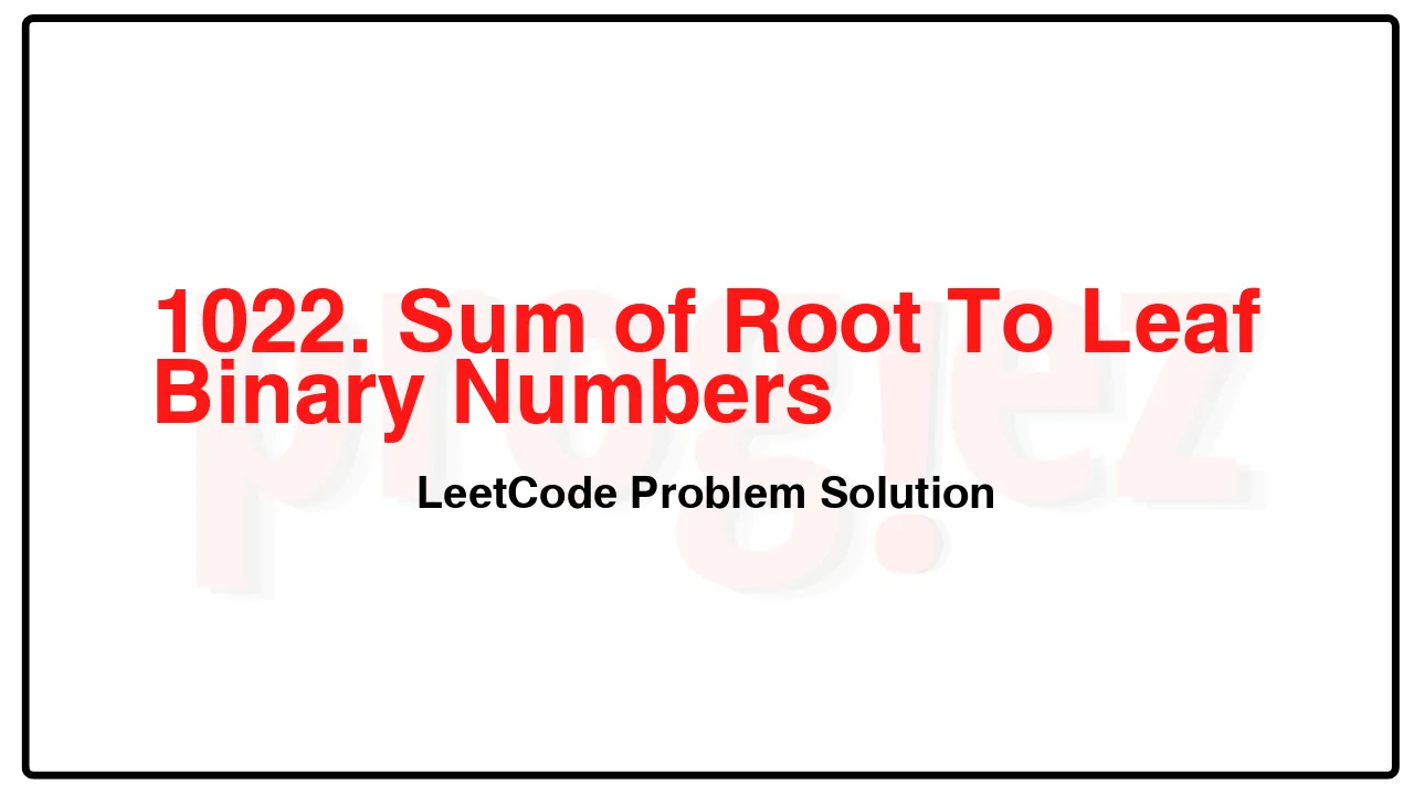 1022. Sum of Root To Leaf Binary Numbers LeetCode Solution image