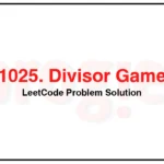 1025-Divisor-Game-LeetCode-Problem-Solution