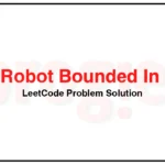 1041-Robot-Bounded-In-Circle-LeetCode-Problem-Solution