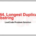 1044-Longest-Duplicate-Substring-LeetCode-Problem-Solution