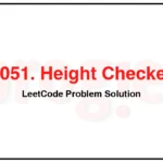 1051-Height-Checker-LeetCode-Problem-Solution