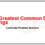 1071-Greatest-Common-Divisor-of-Strings-LeetCode-Problem-Solution