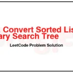 109-Convert-Sorted-List-to-Binary-Search-Tree-LeetCode-Problem-Solution