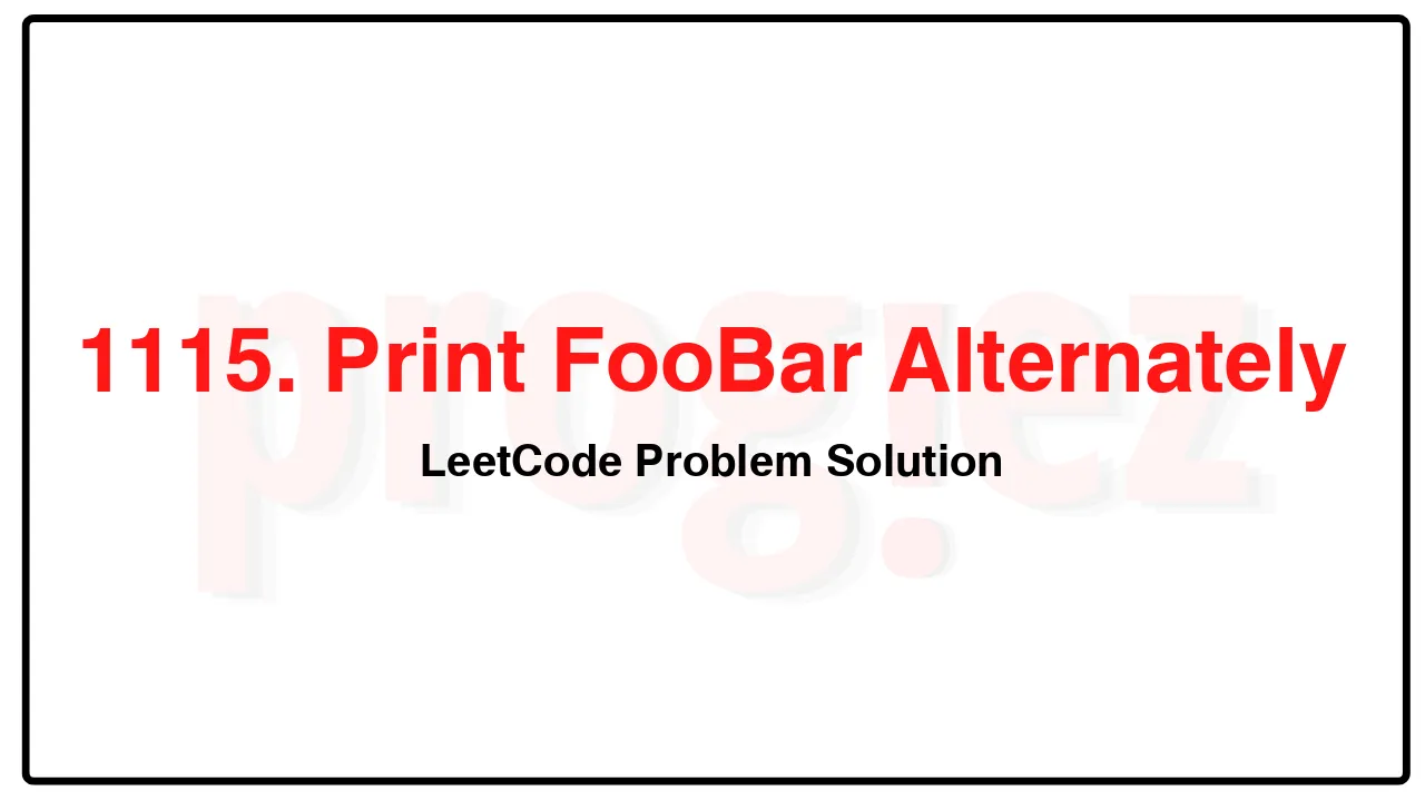 1115. Print FooBar Alternately LeetCode Solution image