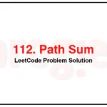 112-Path-Sum-LeetCode-Problem-Solution