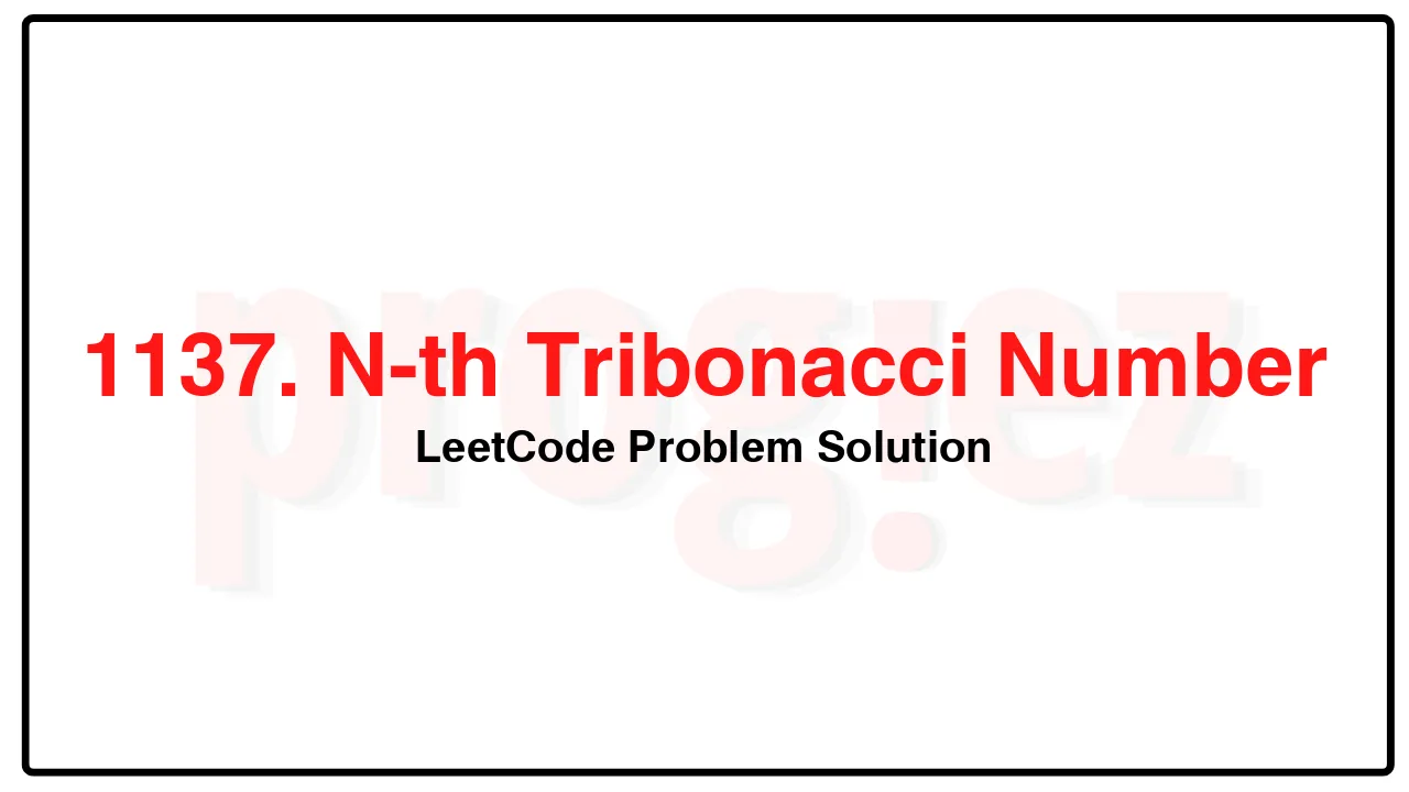 1137. N-th Tribonacci Number LeetCode Solution image