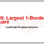 1139-Largest-1-Bordered-Square-LeetCode-Problem-Solution