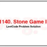 1140-Stone-Game-II-LeetCode-Problem-Solution