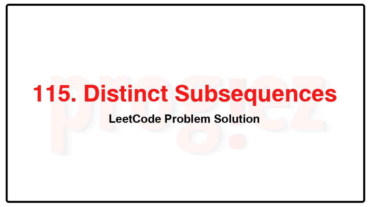 115. Distinct Subsequences LeetCode Solution image