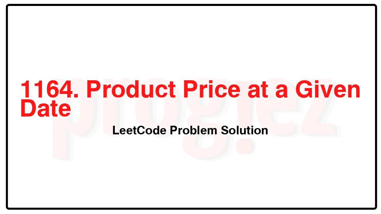 1164. Product Price at a Given Date LeetCode Solution image