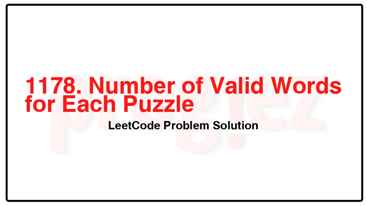 1178. Number of Valid Words for Each Puzzle LeetCode Solution image