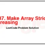 1187-Make-Array-Strictly-Increasing-LeetCode-Problem-Solution