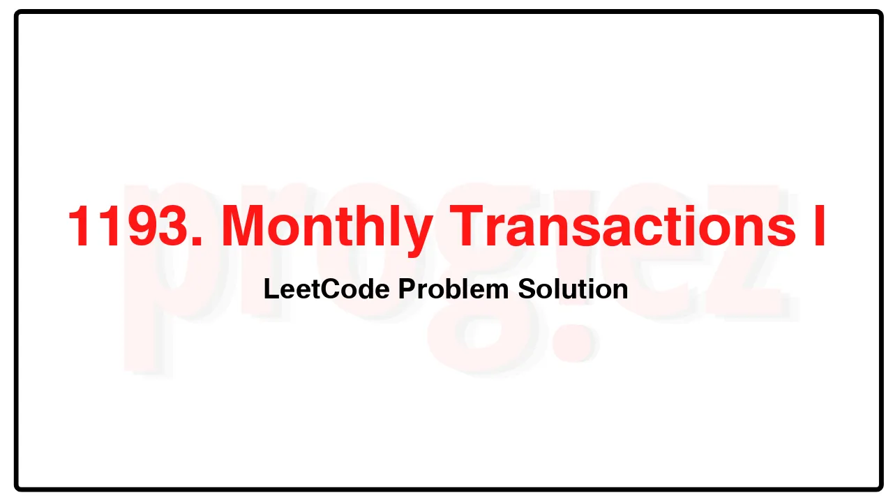 1193. Monthly Transactions I LeetCode Solution image