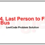 1204-Last-Person-to-Fit-in-the-Bus-LeetCode-Problem-Solution