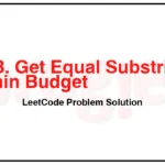 1208-Get-Equal-Substrings-Within-Budget-LeetCode-Problem-Solution