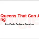 1222-Queens-That-Can-Attack-the-King-LeetCode-Problem-Solution