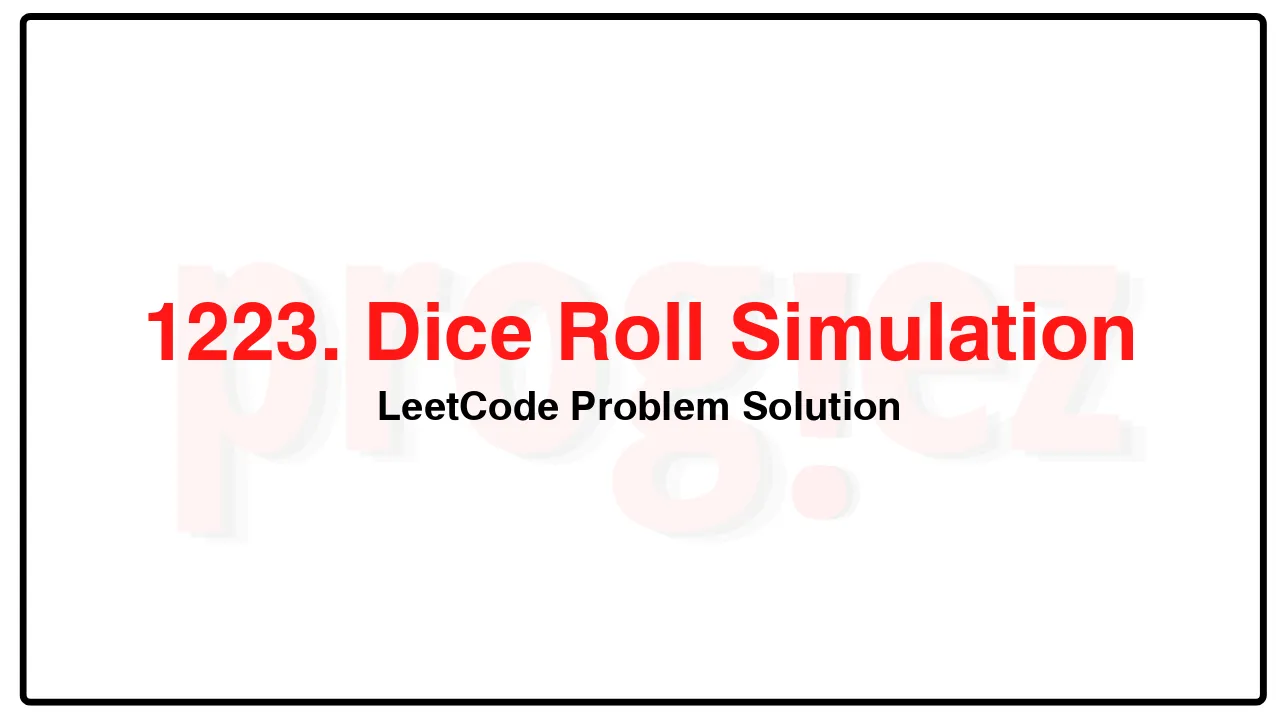 1223. Dice Roll Simulation LeetCode Solution image