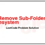 1233-Remove-Sub-Folders-from-the-Filesystem-LeetCode-Problem-Solution