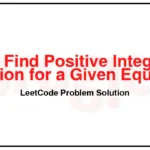 1237-Find-Positive-Integer-Solution-for-a-Given-Equation-LeetCode-Problem-Solution