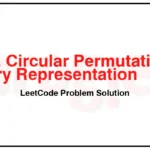 1238-Circular-Permutation-in-Binary-Representation-LeetCode-Problem-Solution